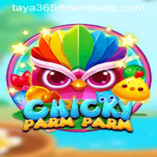 Explore the Exciting World of ChickyParmParm: A Fun Gaming Experience with Taya365 Download