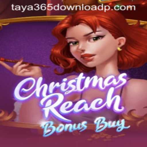 Discover the Festive Fun of ChristmasReachBonusBuy and How to Get Started with Taya365 Download