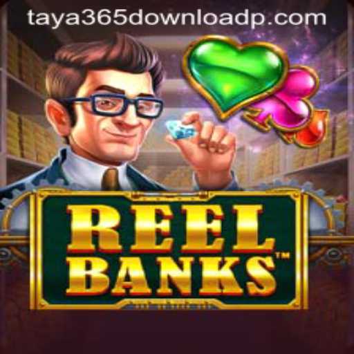 Discover the Exciting World of ReelBanks - A Complete Guide with Taya365 Download