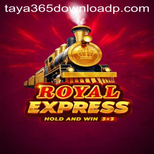 Exploring the World of Royalexpress and the Convenience of Taya365 Download