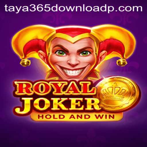 Discovering the Excitement of RoyalJoker with Taya365 Download